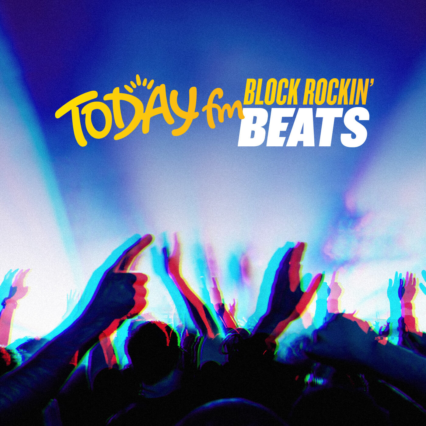 Today FM Block Rockin Beats
